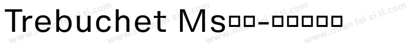 Trebuchet Ms字体字体转换